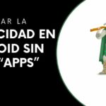 Eliminar la publicidad en Android sin Usar App