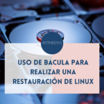 Uso de Bacula para realizar una restauración de linux