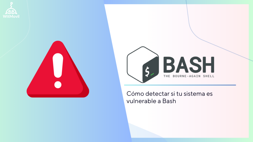 Cómo detectar si tu sistema es vulnerable a Bash