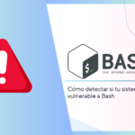 Cómo detectar si tu sistema es vulnerable a Bash