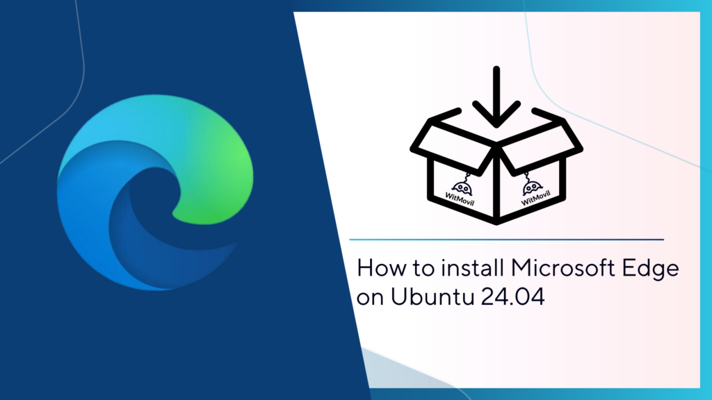 How to install Microsoft Edge on Ubuntu 24.04